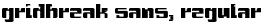 Gridbreak Sans