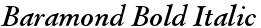 Baramond Bold Italic