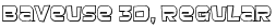 Baveuse 3D, Regular