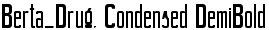 Berta_Drug, Condensed DemiBold