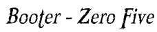 Booter - Zero Five