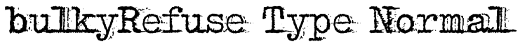 bulkyRefuse Type, Normal