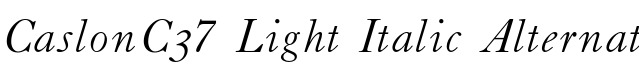 CaslonC37 Light Italic Alternates