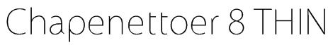 Chapenettoer 8 THIN