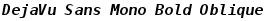 DejaVu Sans Mono Bold Oblique