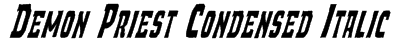 Demon Priest Condensed Italic
