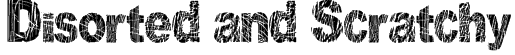 Disorted and Scratchy