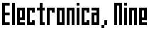 Electronica, Nine