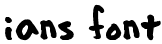 ians font