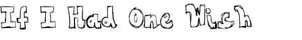 If I Had One Wish
