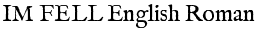 IM FELL English