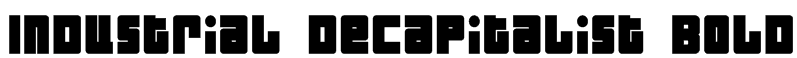 Industrial Decapitalist Bold