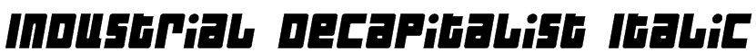 Industrial Decapitalist Italic