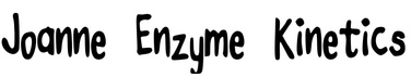 Joanne Enzyme Kinetics