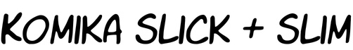 Komika Slick + Slim