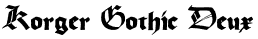 Korger Gothic Deux