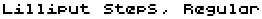 Lilliput Steps, Regular