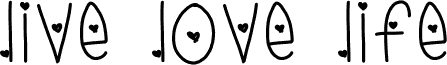 Live love life