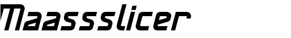 Maas Slicer