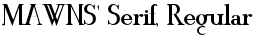 MAWNS' Serif, Regular