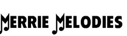 Merrie Melodies