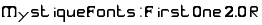 MystiqueFonts: First One 2.0 Regular