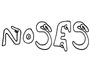 Noses