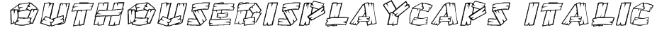 OutHouseDisplayCaps Italic