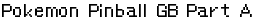 Pokemon Pinball GB Part