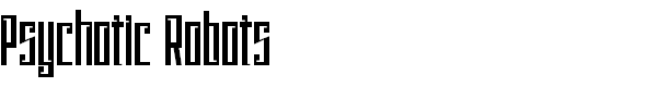 Psychotic Robots