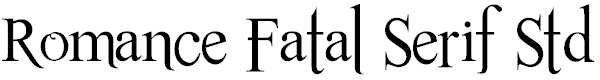 Romance Fatal Serif