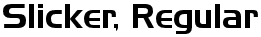 Slicker, Regular