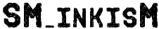 SM_inkisM