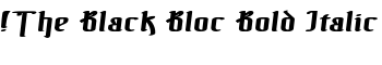 !The Black Bloc Bold Italic