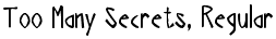 Too Many Secrets