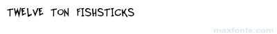 Twelve Ton Fishsticks
