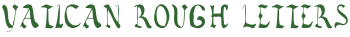 Vatican Rough Letters