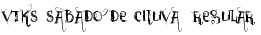 vtks sábado de chuva, Regular