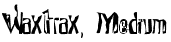 Waxtrax, Medium